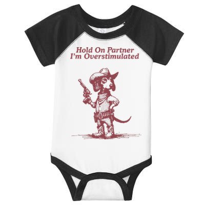 Hold On Partner IM Overstimulated Cowboy Dachshund Dogs Infant Baby Jersey Bodysuit