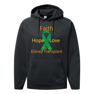 Hope Faith Love For A Kidney Transplant Performance Fleece Hoodie