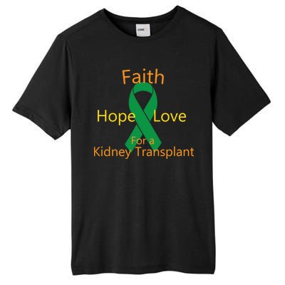 Hope Faith Love For A Kidney Transplant Tall Fusion ChromaSoft Performance T-Shirt