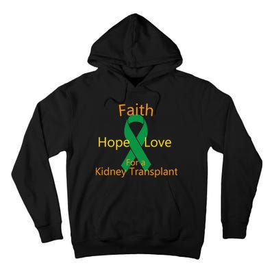 Hope Faith Love For A Kidney Transplant Tall Hoodie