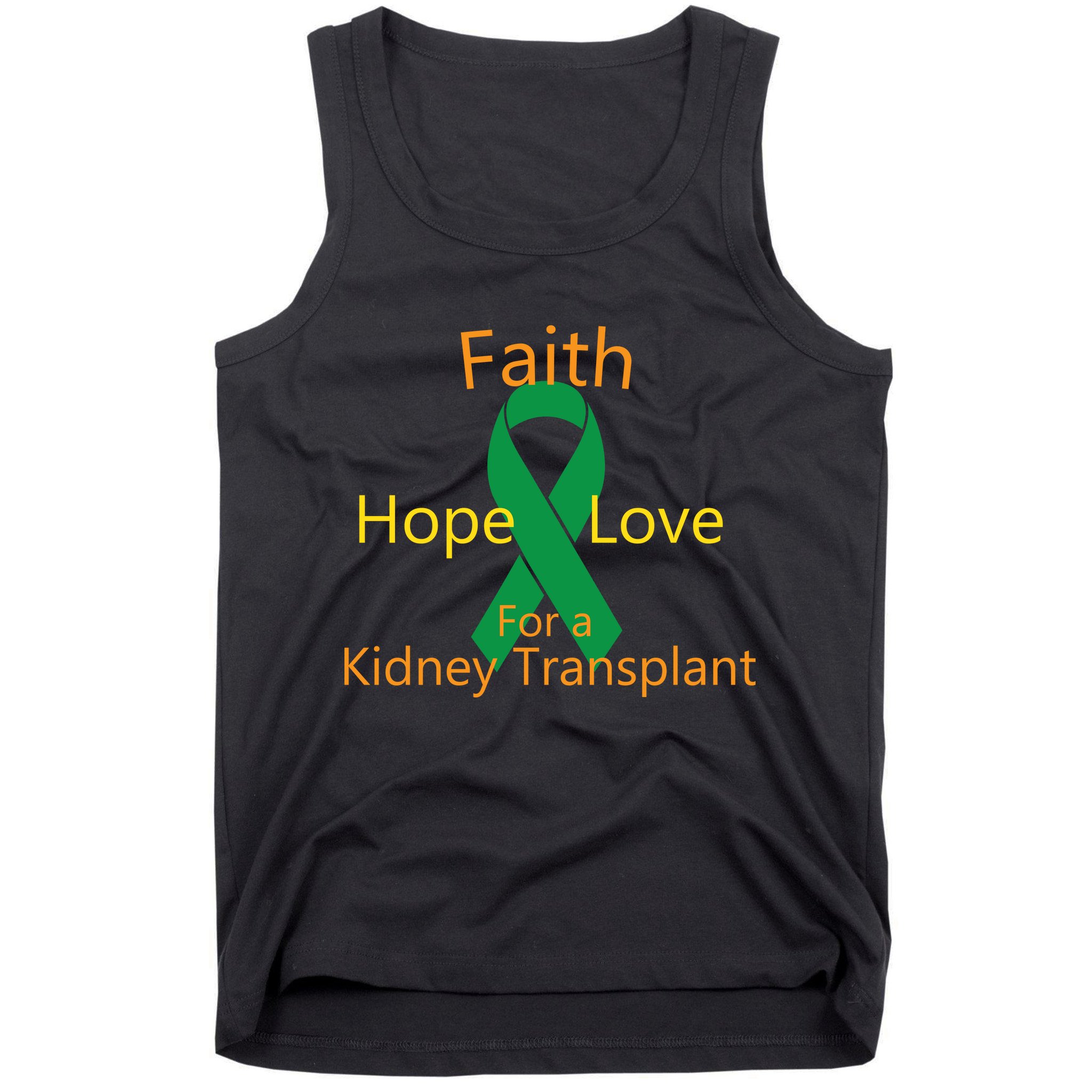 Hope Faith Love For A Kidney Transplant Tank Top
