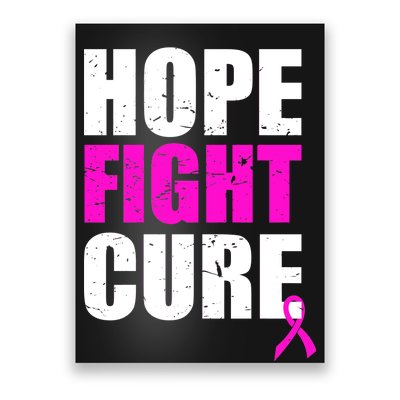 Hope Fight Cure Breast Cancer Poster