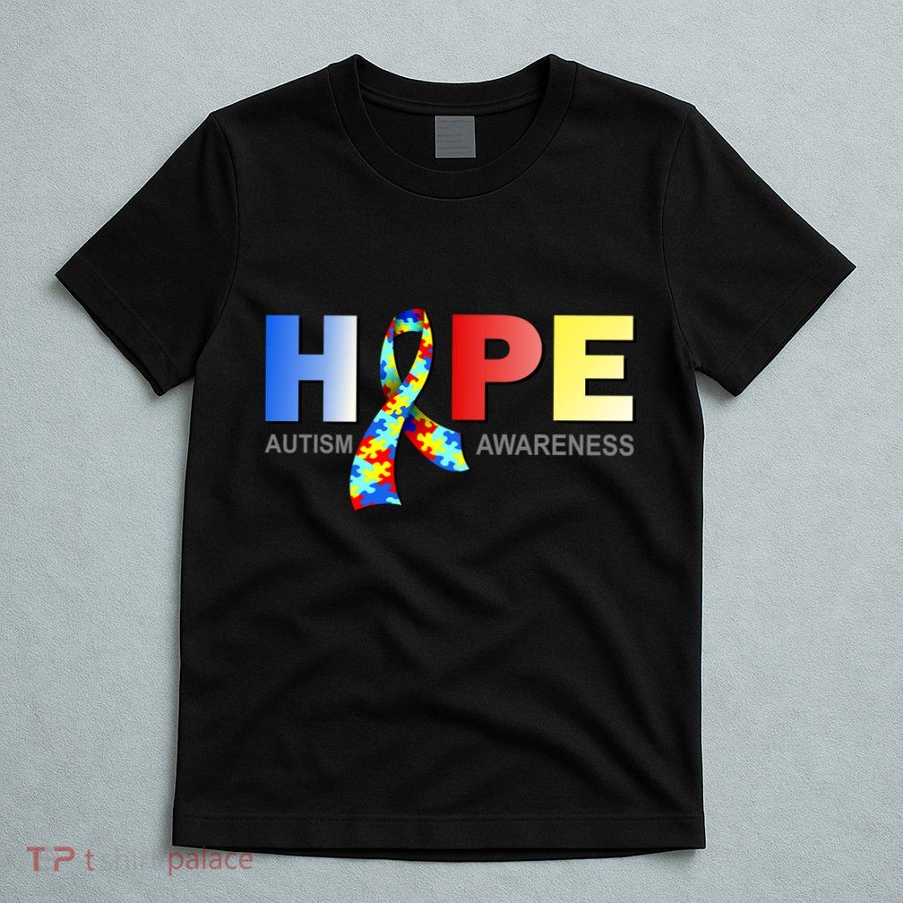 Hope For Autism Awareness Tribute T-Shirt
