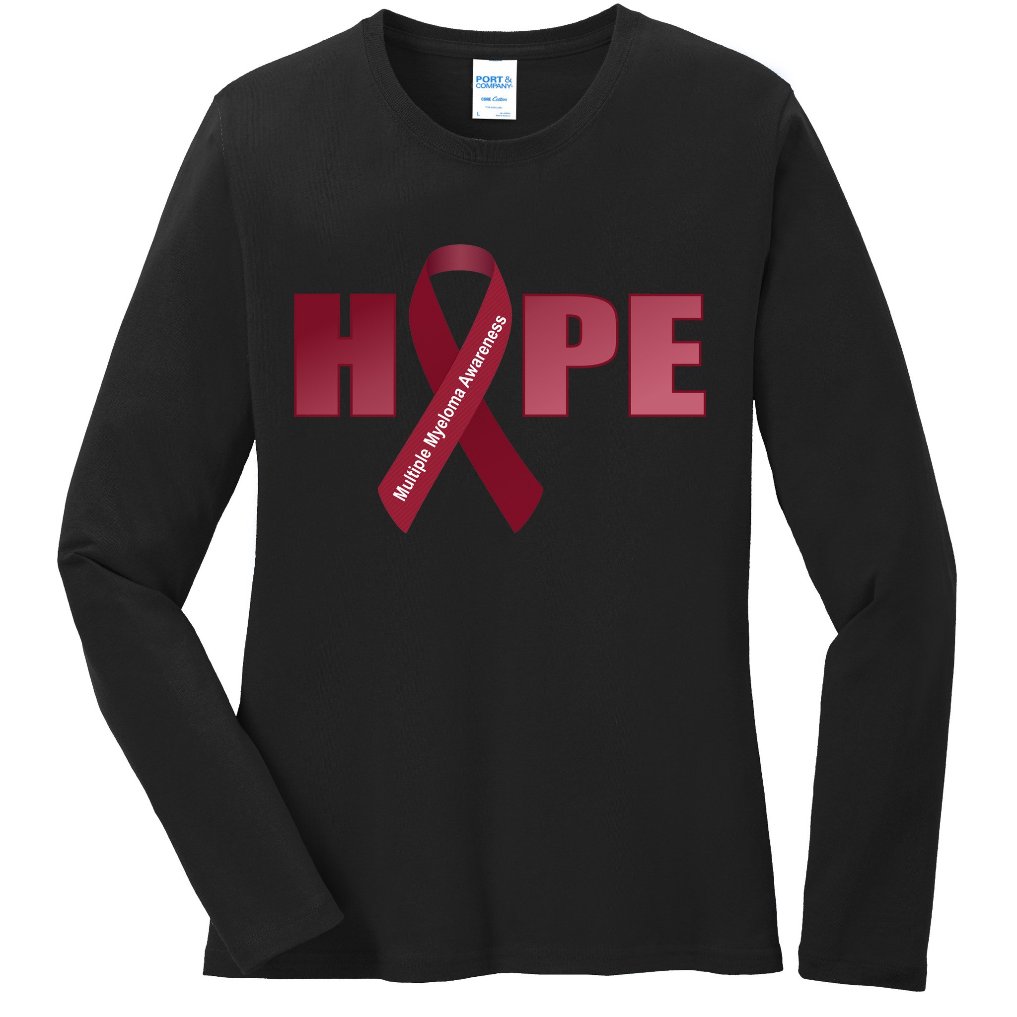 Hope For Multiple Myeloma Awareness Tribute Ladies Long Sleeve Shirt