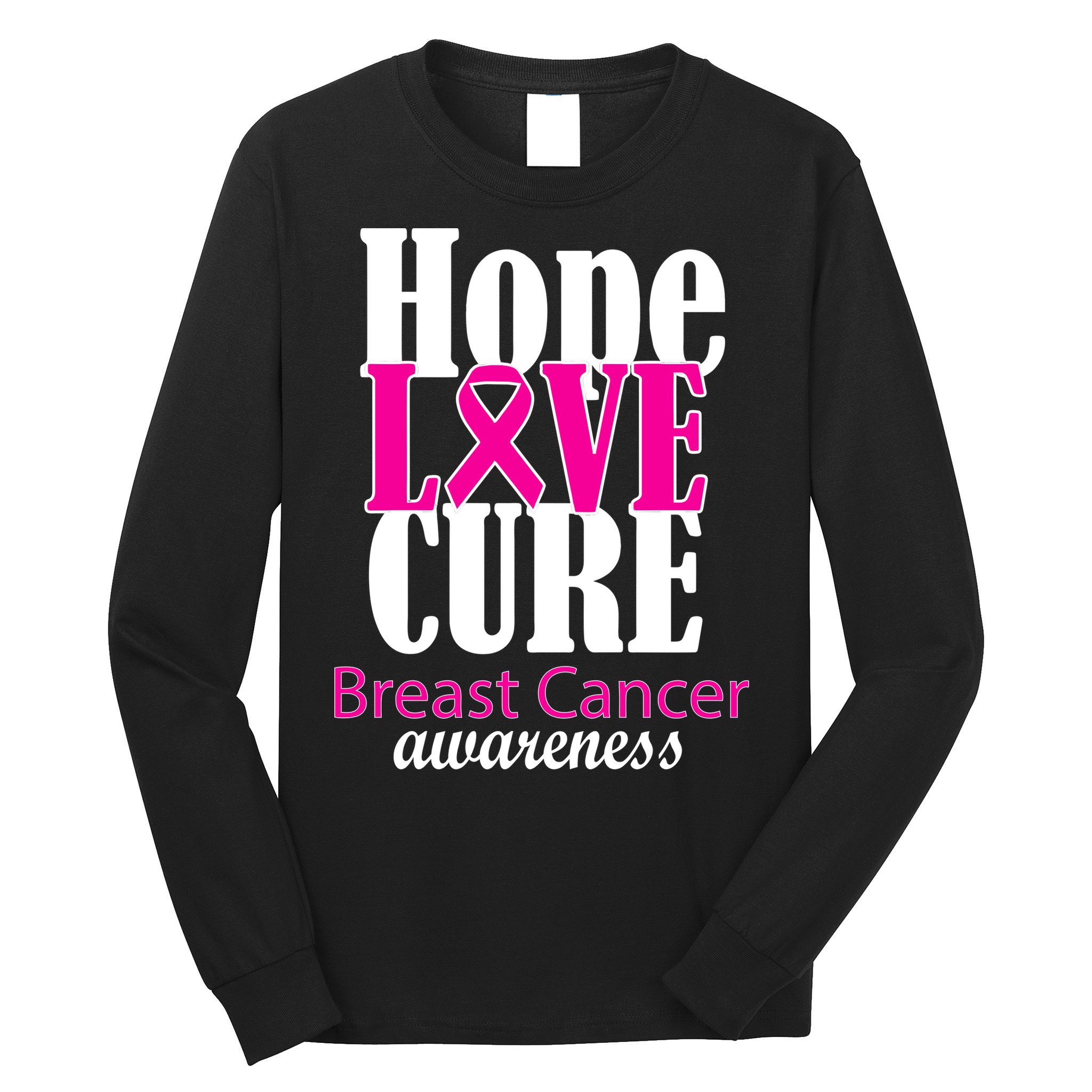 Hope Love Cure Breast Cancer Awareness Long Sleeve Shirt