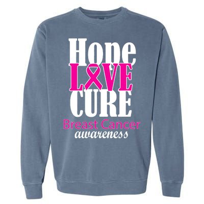 Hope Love Cure Breast Cancer Awareness Garment-Dyed Sweatshirt