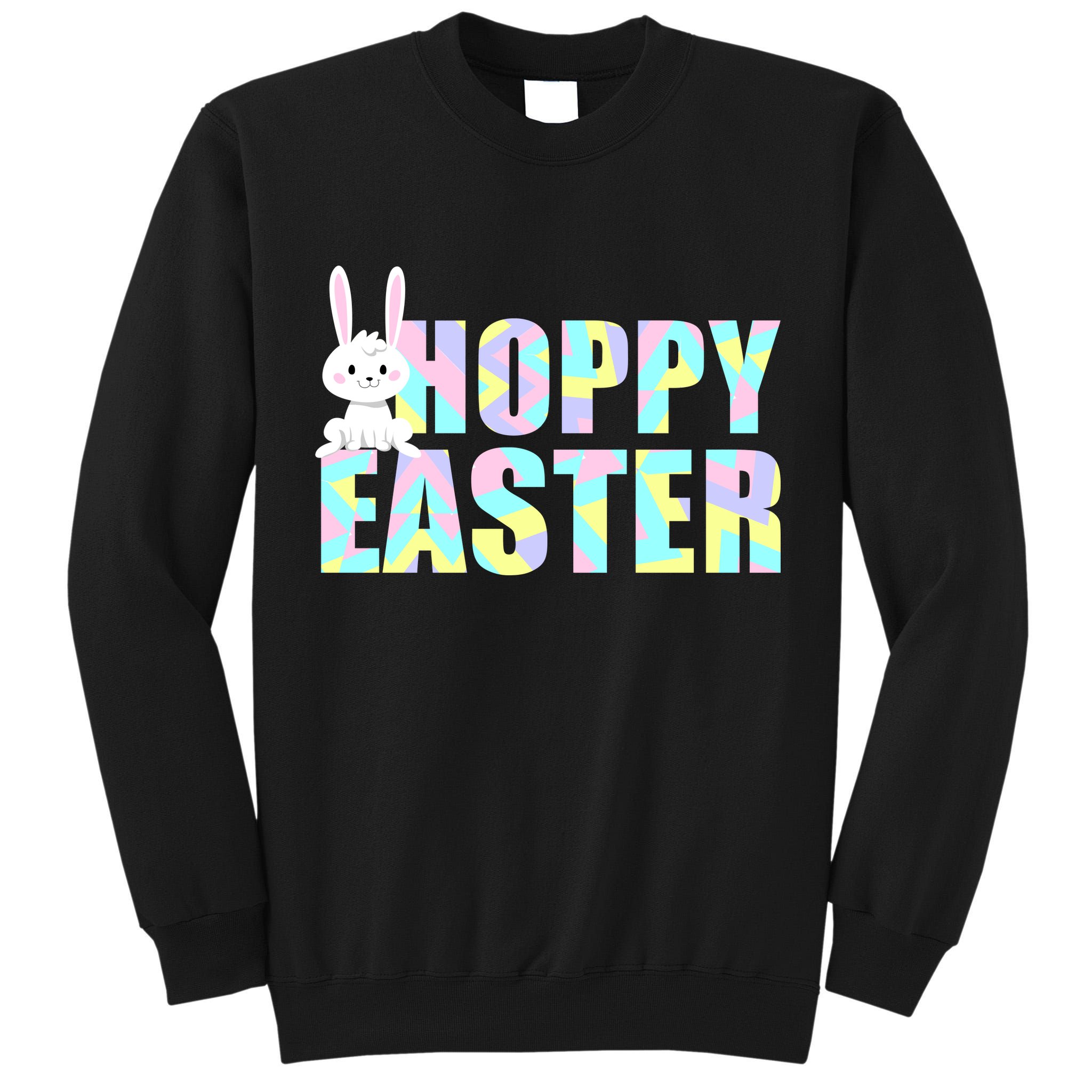 Hoppy Easter Colorful Happy Easter Bunny Tall Sweatshirt