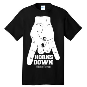 Horns Down #BeatTexas Beat Texas Tall T-Shirt