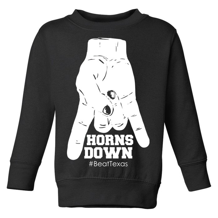 Horns Down #BeatTexas Beat Texas Toddler Sweatshirt