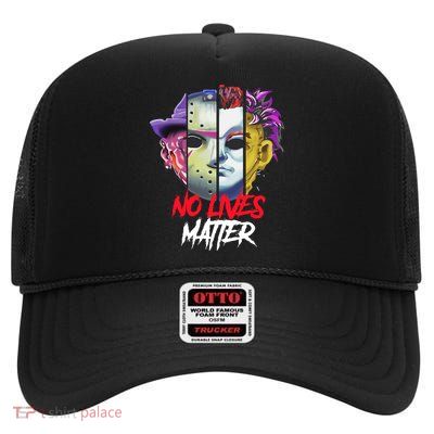 Horror Villains No Lives Matter High Crown Mesh Back Trucker Hat