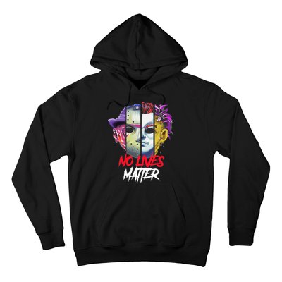 Horror Villains No Lives Matter Hoodie