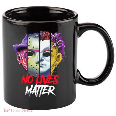 Horror Villains No Lives Matter 11oz C Handle Ceramic Mug