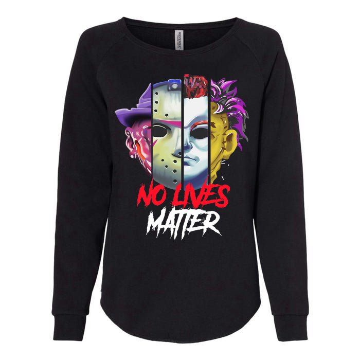 Horror Villains No Lives Matter Womens California Wash Sweatshirt