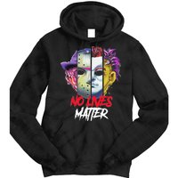 Horror Villains No Lives Matter Tie Dye Hoodie