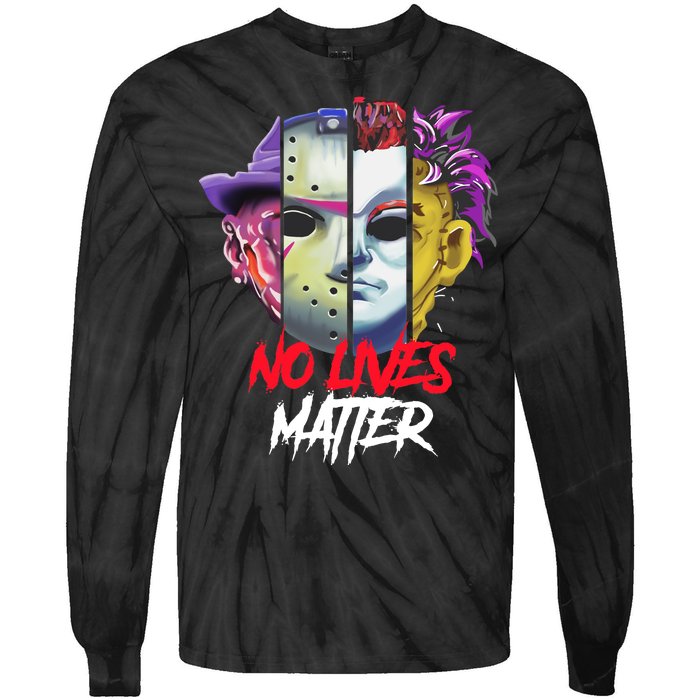 Horror Villains No Lives Matter Tie-Dye Long Sleeve Shirt