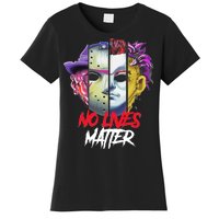 Horror Villains No Lives Matter Women's T-Shirt