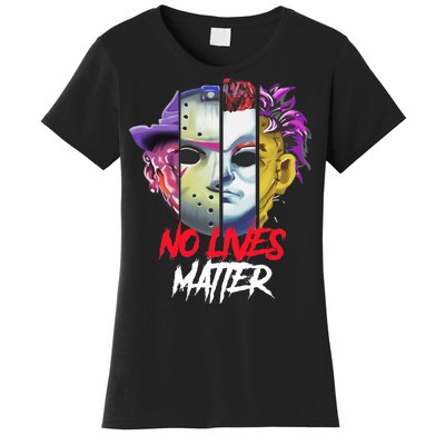 Horror Villains No Lives Matter Women's T-Shirt