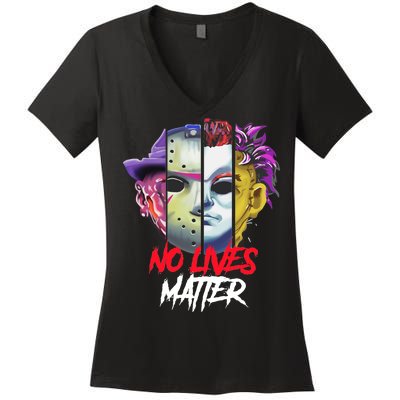 Horror Villains No Lives Matter Women's V-Neck T-Shirt