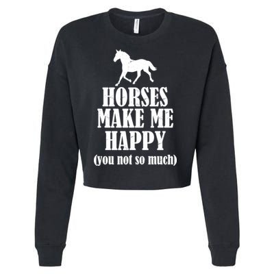 Horses Make Me Happy You Not So Much Cropped Pullover Crew