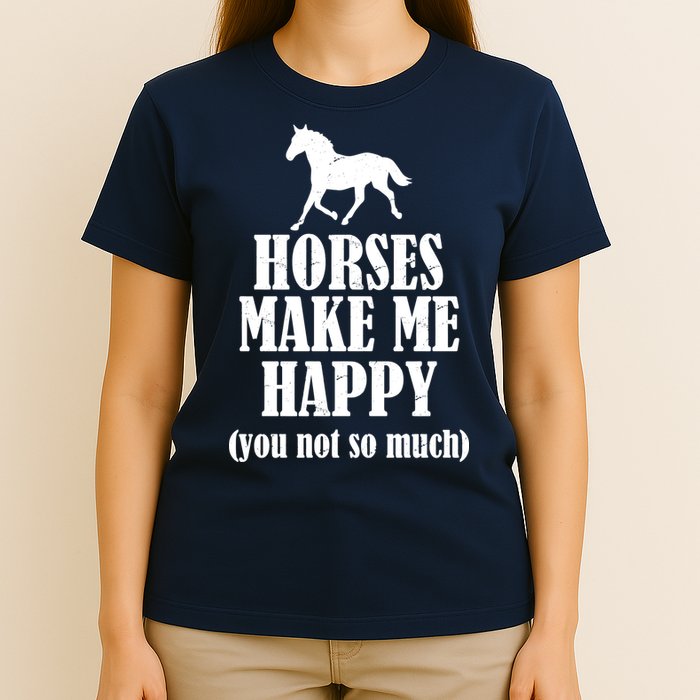 Horses Make Me Happy You Not So Much T-Shirt