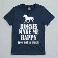 Horses Make Me Happy You Not So Much T-Shirt