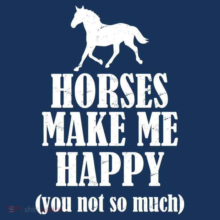 Horses Make Me Happy You Not So Much Button
