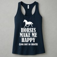 Horses Make Me Happy You Not So Much Womens Tank Top