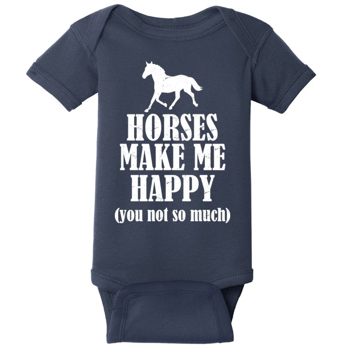 Horses Make Me Happy You Not So Much Baby Bodysuit
