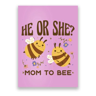 He Or She Mom To Bee Gender Reveal Poster