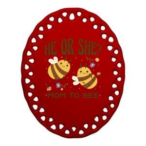 He Or She Mom To Bee Gender Reveal Ceramic Oval Ornament