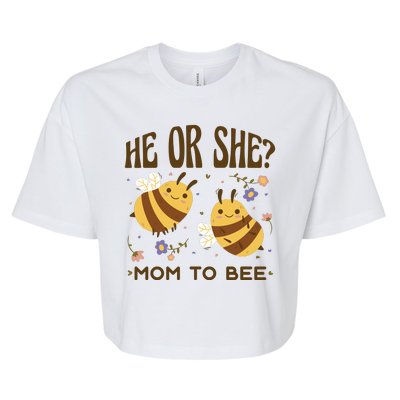 He Or She Mom To Bee Gender Reveal Bella+Canvas Jersey Crop Tee