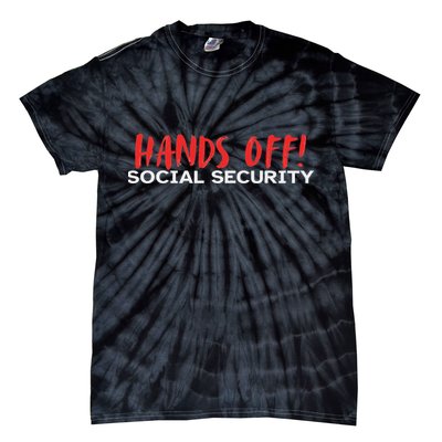 Hands Off Social Security Protest Resist Save Democracy Tie-Dye T-Shirt