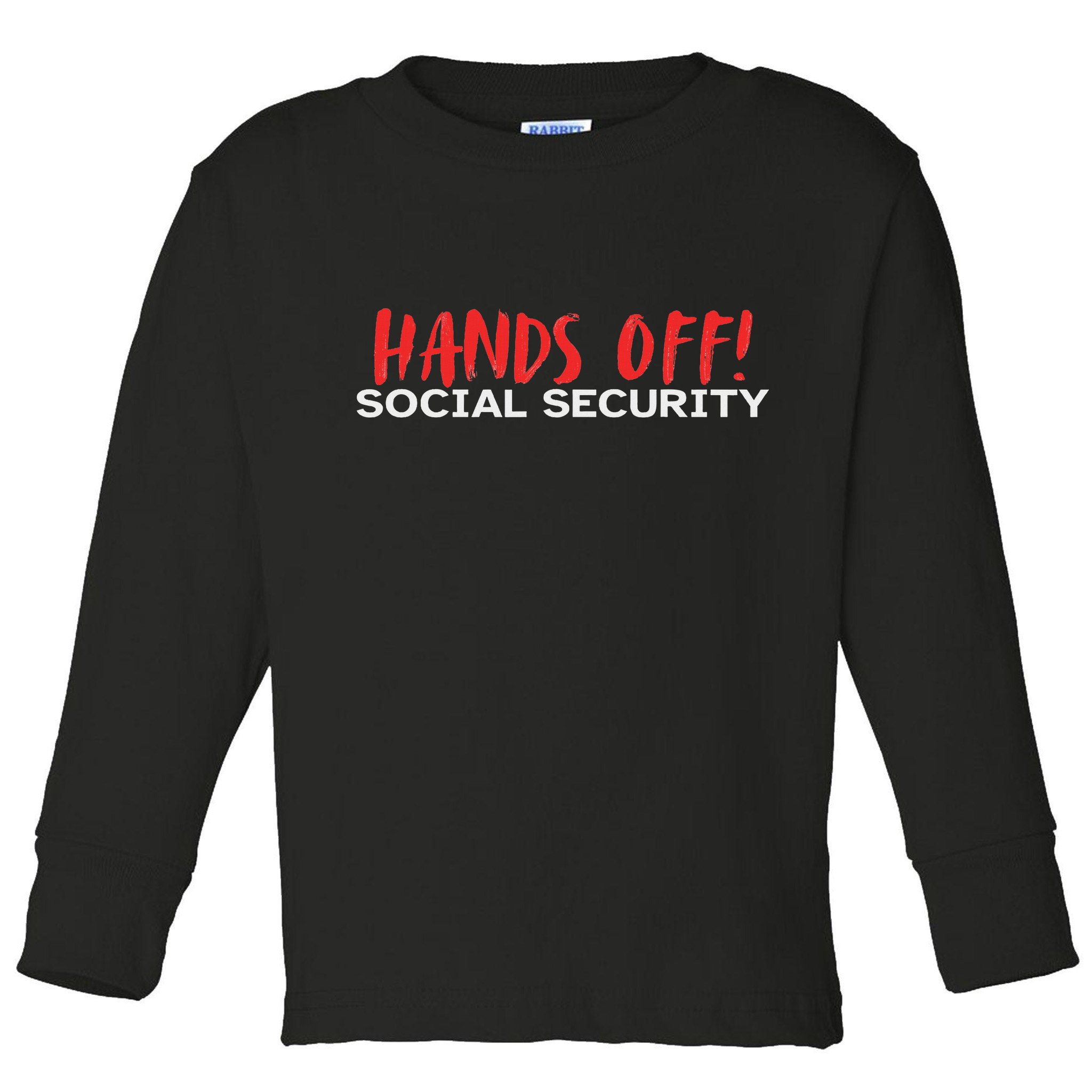 Hands Off Social Security Protest Resist Save Democracy Toddler Long Sleeve Shirt