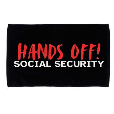 Hands Off Social Security Protest Resist Save Democracy Microfiber Hand Towel
