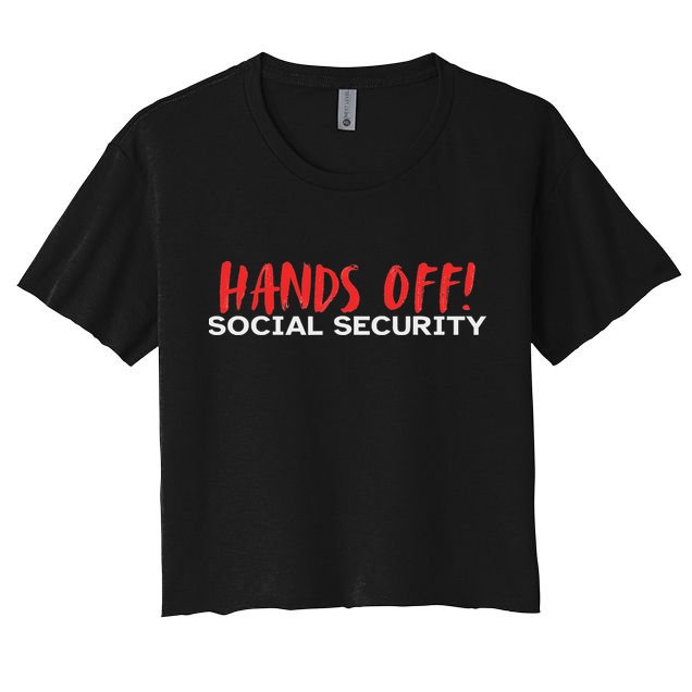 Hands Off Social Security Protest Resist Save Democracy Crop Top