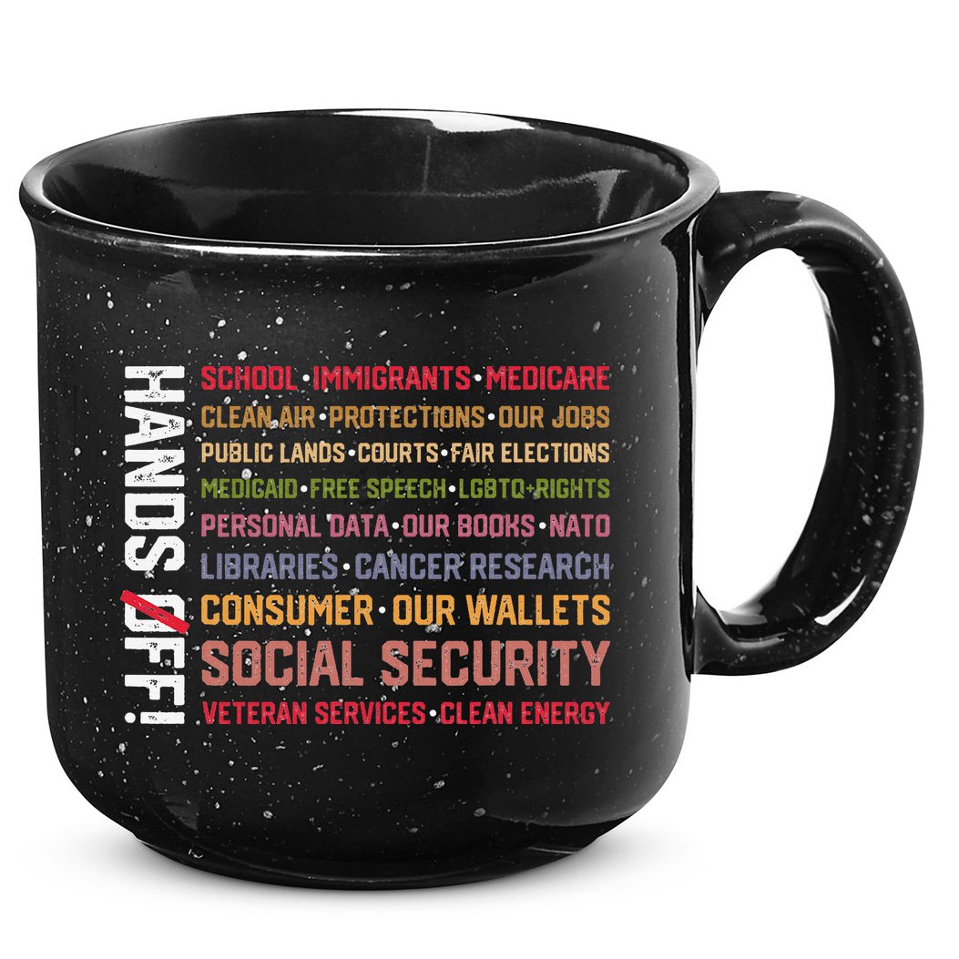 Hands Off Social Security Protest Resist Save Democracy 15oz Campfire Ceramic Mug