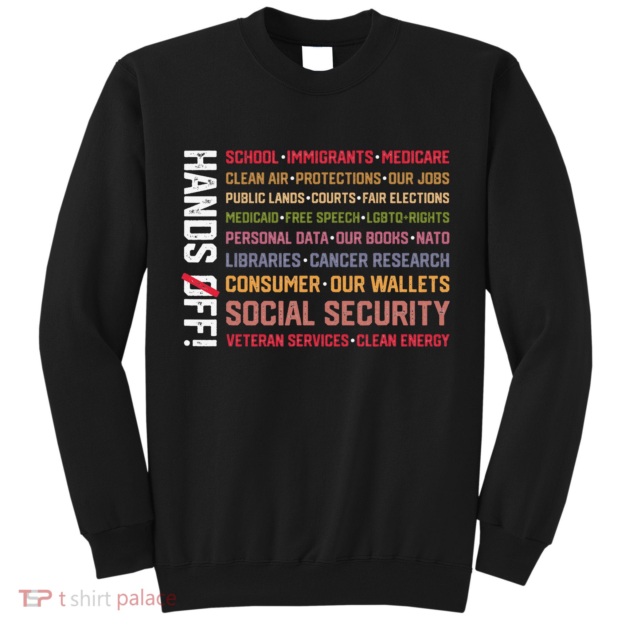 Hands Off Social Security Protest Resist Save Democracy Tall Sweatshirt