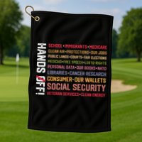 Hands Off Social Security Protest Resist Save Democracy Golf Towel