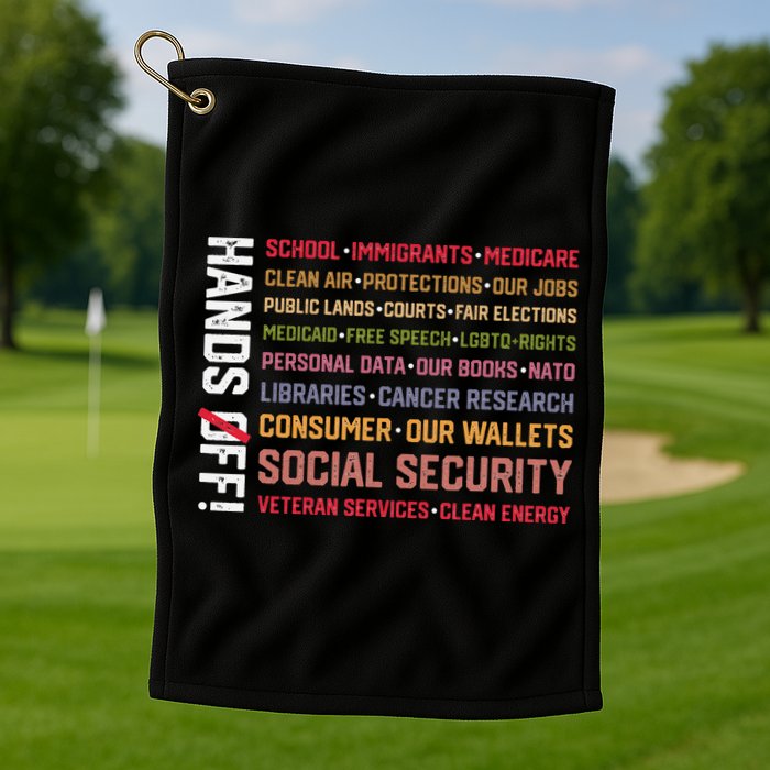 Hands Off Social Security Protest Resist Save Democracy Golf Towel