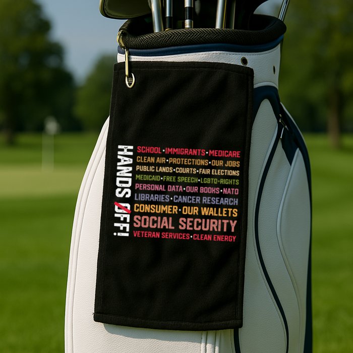 Hands Off Social Security Protest Resist Save Democracy Golf Towel