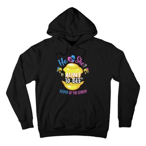 He or She Aunt To Bee Keeper of The Gender Reveal Hoodie