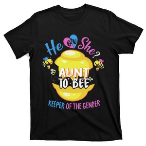 He or She Aunt To Bee Keeper of The Gender Reveal T-Shirt