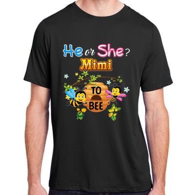 He Or She Mimi To Bee Be Gender Reveal Baby Mother Day Gift Adult ChromaSoft Performance T-Shirt