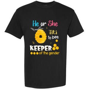 He or She Titi To Bee Keeper of The Gender Reveal Garment-Dyed Heavyweight T-Shirt