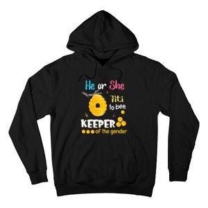 He or She Titi To Bee Keeper of The Gender Reveal Hoodie