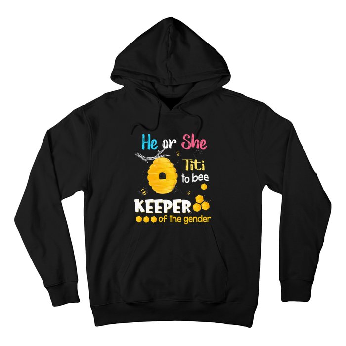 He or She Titi To Bee Keeper of The Gender Reveal Hoodie