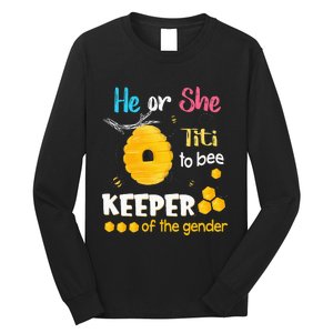 He or She Titi To Bee Keeper of The Gender Reveal Long Sleeve Shirt