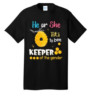 He or She Titi To Bee Keeper of The Gender Reveal Tall T-Shirt