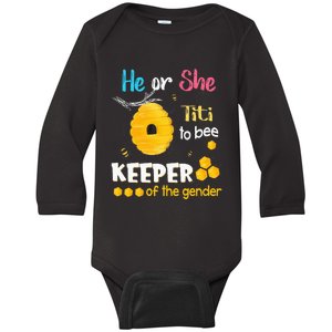 He or She Titi To Bee Keeper of The Gender Reveal Baby Long Sleeve Bodysuit