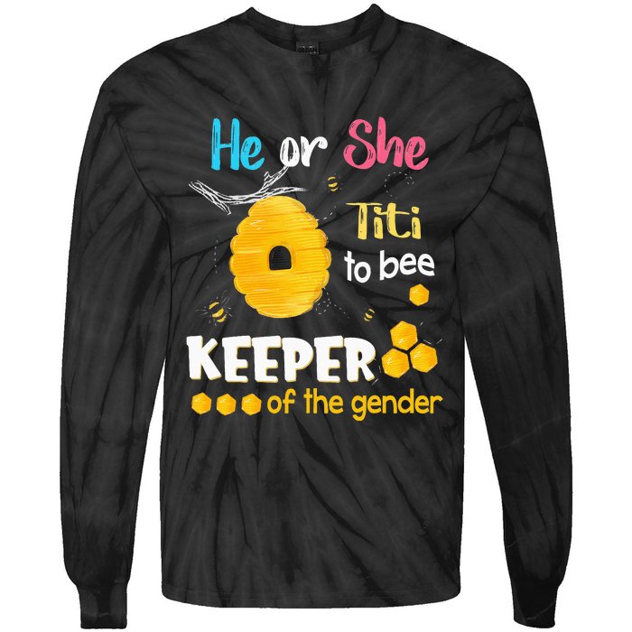 He or She Titi To Bee Keeper of The Gender Reveal Tie-Dye Long Sleeve Shirt